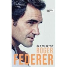 Der Maestro-Roger Federer von Christopher Clarey - Biographie, Tennisbuch, Edel Sportsverlag -